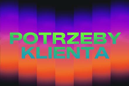 Czym są potrzeby klientów i jak je rozpoznać?